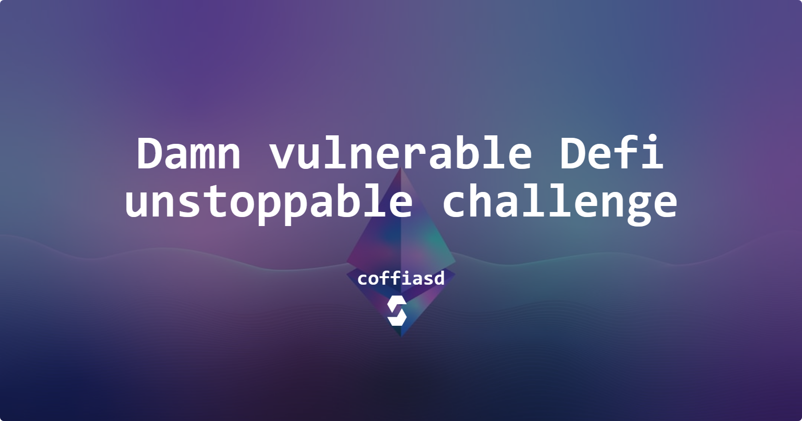 Damn vulnerable defi Challenge1 unstoppable